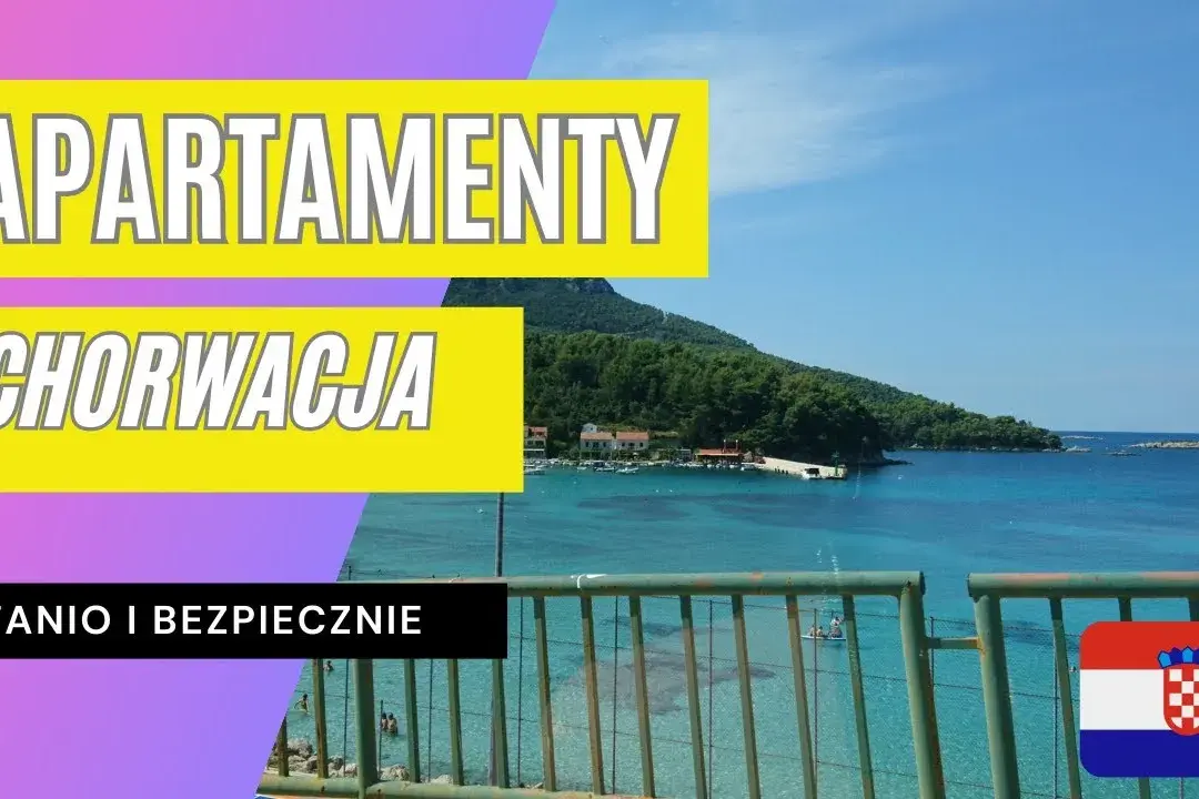 Gdzie rezerwować noclegi w Chorwacji, aby zaoszczędzić i uniknąć pułapek?